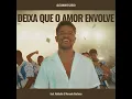 Deixa Que o Amor Envolve