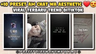 TOP 10 PRESET AM CHAT WA AESTHETIC😍🥀VIRAL TREND TERBARU TIKTOK🎶DIBAWAH 5MB 💫☘