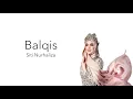 Balqis - Siti Nurhaliza (Lirik Video)