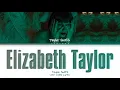 Taylor Swift - Elizabeth Taylor (Color Coded Lyrics)