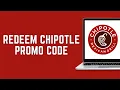 How To Redeem Chipotle Promo Code 2024 Chipotle Code Redeem