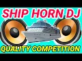 Lagu Ship Horn Competition music/Competition dj Horn/Horn Music Dj