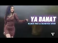 Download Lagu Arabic Remix - Ya Banat (Elsen Pro \u0026 Huseyin Enes Remix)