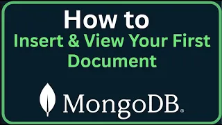 How to Insert View Your First Document in MongoDB Easy Guide