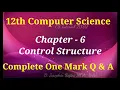 12th Computer Science chapter - 6 Control structure Complete One Marks Q A