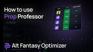 How to Use the Prop Professor Alt Fantasy Optimizer Find Hidden EV on DFS Apps