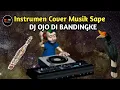 Download Lagu Asyik !!! DJ Ojo Di Bandingke || Instrumen Cover Musik Sape @DHMUSICART20
