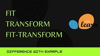 fit transform fit - transform difference in fit and transform sklearn scikit learn
