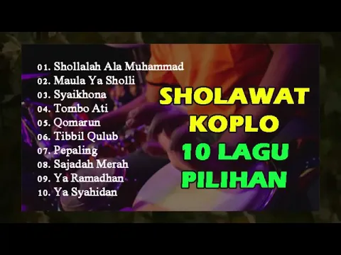 Download MP3 SHOLAWAT KOPLO 10 LAGU PILIHAN DITAHUN 2021 INI