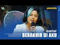 Download Lagu IDGITAF - BERAKHIR DI AKU | LIVE #32