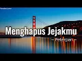 Download Lagu Menghapus Jejakmu - Peterpan || Lirik