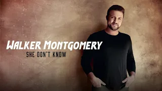 Walker Montgomery - She Don t Know