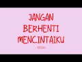 Titi Dj - Jangan Berhenti Mencintaiku - Love Lyrics