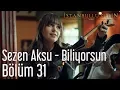 Download Lagu İstanbullu Gelin 31. Bölüm - Sezen Aksu - Biliyorsun