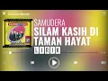 Download Lagu Samudera - Silam Kasih Di Taman Hayat [Lirik]