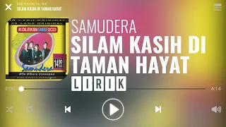 Download Samudera - Silam Kasih Di Taman Hayat [Lirik] MP3