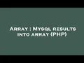 Array Mysql results into array PHP