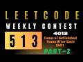 LeetCode Weekly Contest 513 Q3 Solution 4012 Count of Unfinished Tasks After Each Shift