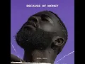 Bisa Kdei - Because Of Money (Official Audio)