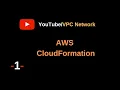 AWS CloudFormation Part 1