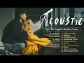 Download Lagu TOP HITS ACOUSTIC ENGLISH GUITAR CLASSIC COVER SONGS 2021 - NEW ACOUSTIC LOVE SONGS OF ALL TIME
