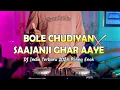 Download Lagu DJ INDIA VIRAL TIKTOK | Bole Chudiyan X Saajanji Ghar Aaye Remix