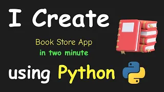 I CREATE BOOK STORE APP IN 2 MIN USING PYTHON LEARN PYTHON BY BUILDING SIMPLE PROJECTS