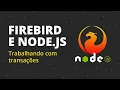 Node js and Firebird Server - Working with Transactions