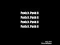 O.T. Genasis | Push it | Lyrics