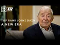 Top Rank Joins DAZN A New Era for The Global Home of Boxing Begins Now