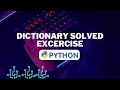 Python Dictionary Exercise With Solution
