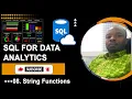 08 SQL for Data Analytics - String functions for data cleaning and transformation