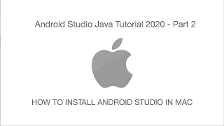 Android Studio Java Tutorial 2020 - Part 2 How To Install Android Studio In MAC