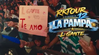 L-GANTE VIAJANDO | RKTour | EPISODIO 12 - LA PAMPA