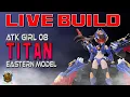 Live Build ATK Girl Titans