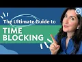 The Ultimate Guide to Time Blocking Clockwise