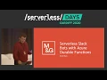 Serverless Slack Bots with Azure Durable Functions - Daniel Bass
