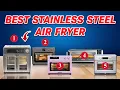 Download Lagu Best Stainless Steel Air Fryer 2025: Top 5 Models With Steel INTERIORS