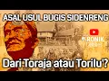 Lagu ASAL USUL BUGIS SIDENRENG RAPPANG - APAKAH DARI TORAJA ATAU LUWU?