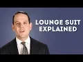 Lounge Suit Dress Code History What to Wear DOs DON Ts