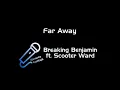 Breaking Benjamin ft. Scooter Ward - Far Away (Karaoke)