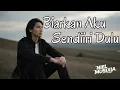 Lagu BIARKAN AKU SENDIRI DULU - Lagu sedih slow rock melayu by NIel MusiXia  ( Original Lirik Video)