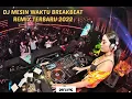 Download Lagu DJ MESIN WAKTU BREAKBEAT REMIX TERBARU 2022 NONSTOP