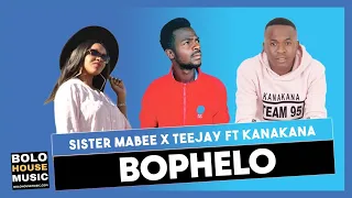sister mabee x teejay bophelo ft kanakana official audio 