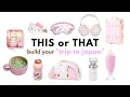 THIS or THAT build your DREAM JAPAN TRIP 3 DAYS FULL TRIP