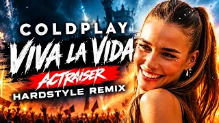 Coldplay - Viva La Vida (Actraiser Hardstyle Remix) #coldplay #actraiser #hardstyle #remix