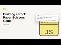 JavaScript - Web development basic Series Building a Rock Paper Scissors Game