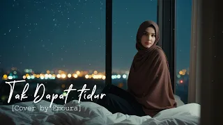 tak dapat tidur rhoma irama cover by emoura 