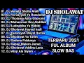 DJ Sholawat Annabi Shollu Alaih Terbaru 2021 Ful Album Slow Bas