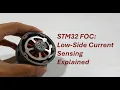 STM32 FOC Low-Side Current Sensing Explained